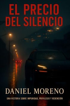 El precio del silencio, Daniel Carrera Moreno