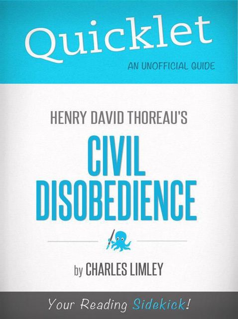 Quicklet on Henry David Thoreau's Civil Disobedience, Charles Limley