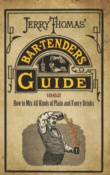 Jerry Thomas' Bartenders Guide, Jerry Thomas