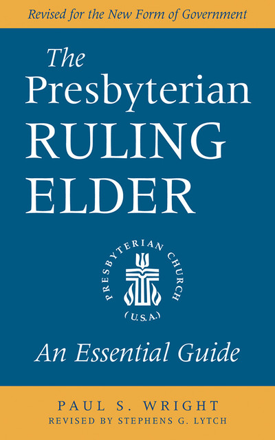 The Presbyterian Ruling Elder, Paul Wright