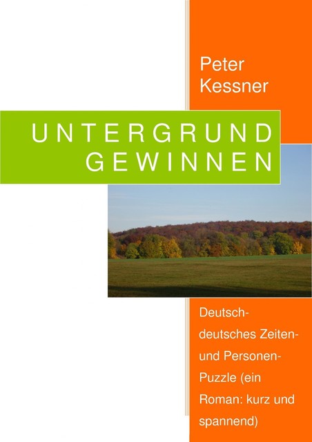 UNTERGRUND GEWINNEN, Peter Kessner