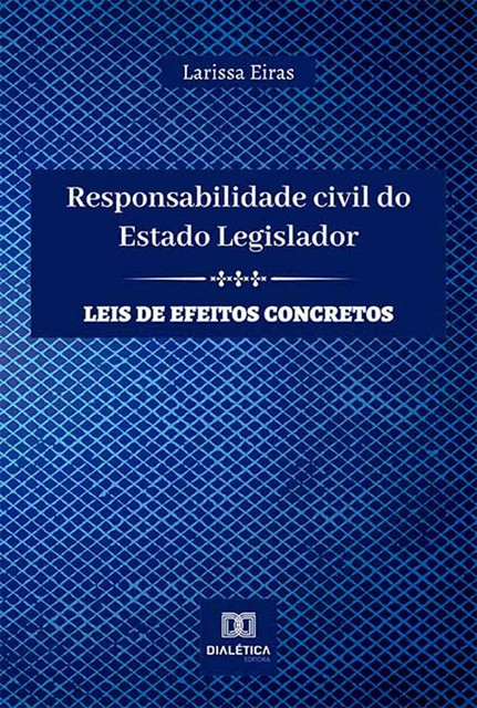 Responsabilidade civil do Estado Legislador, Larissa Eiras