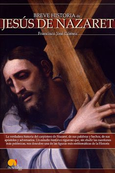 Breve Historia de Jesús de Nazaret, Francisco José Gómez Fernández