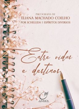 Entre Vidas e Destinos, Eliana Machado Coelho, Schellida