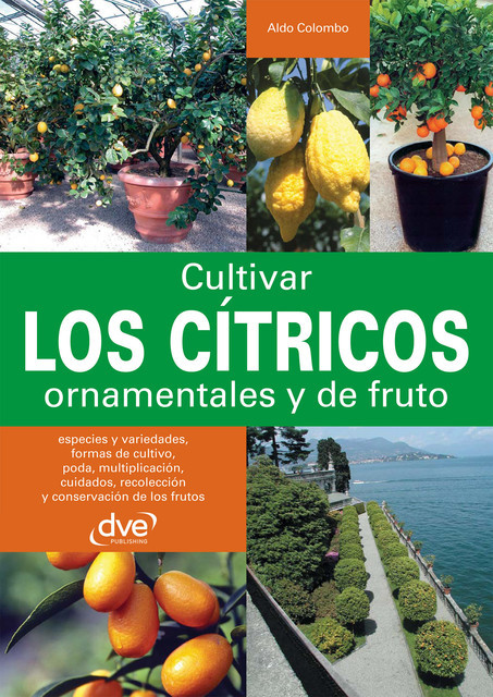 Cultivar los cítricos ornamentales y de fruto, Aldo Colombo