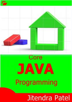 Core Java Programming, Jitendra Patel