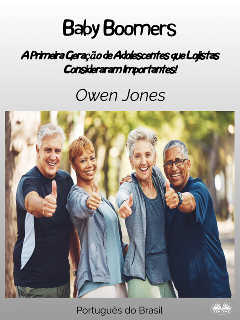 Baby Boomers-A Primeira Geração De Adolescentes Que Adultos Consideraram Importante, Owen Jones