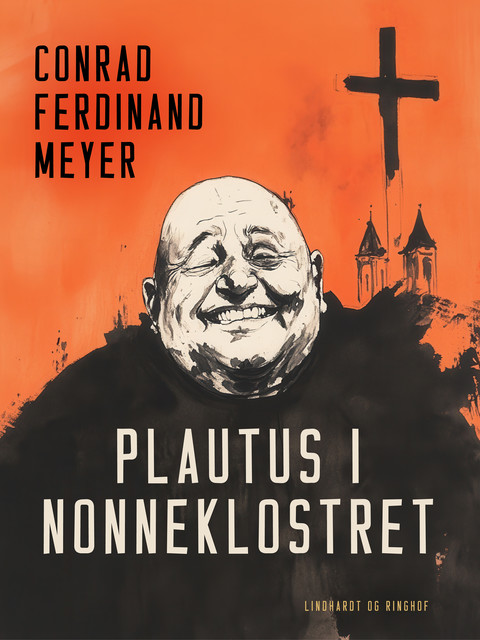 Plautus i nonneklostret, Conrad Ferdinand Meyer