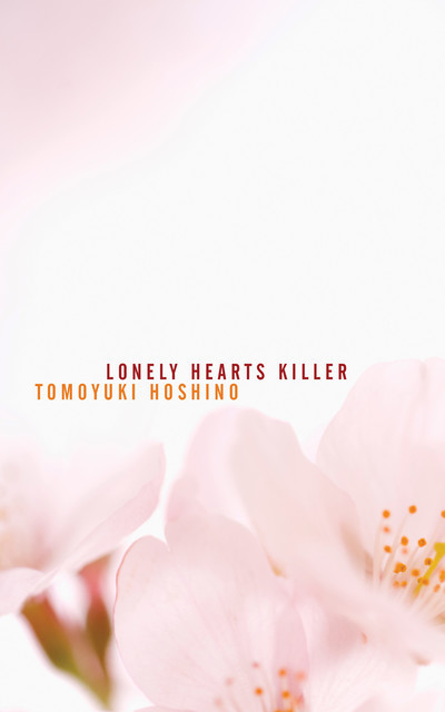 Lonely Hearts Killer, Tomoyuki Hoshino
