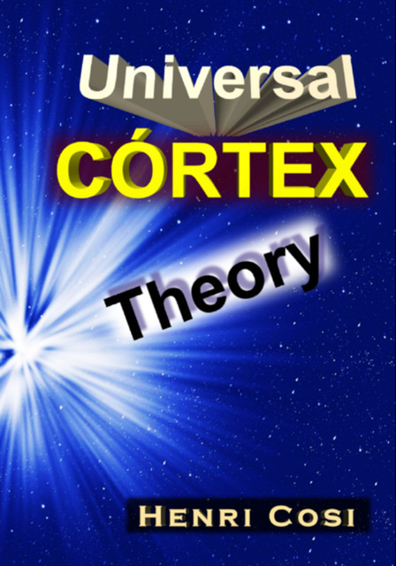 Universal Cortex Theory, Henri Cosi