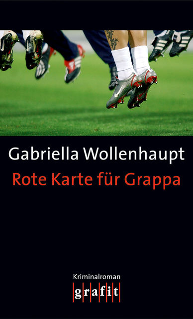 Rote Karte für Grappa, Gabriella Wollenhaupt