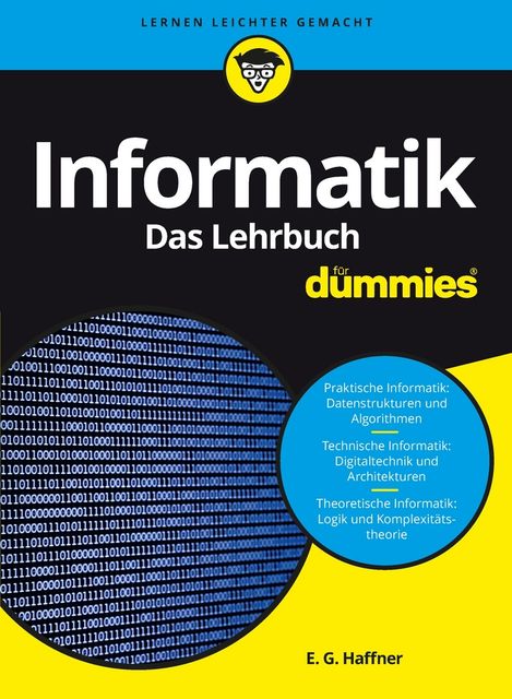 Informatik für Dummies, Das Lehrbuch, E. -G. Haffner