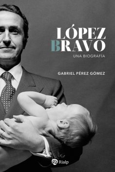 López Bravo, Gabriel Pérez Gómez