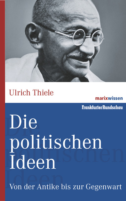 Die politischen Ideen, Ulrich Thiele