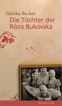 Die Töchter der Róza Bukovská, Zdenka Becker