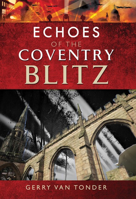 Echoes of the Coventry Blitz, Gerry van Tonder