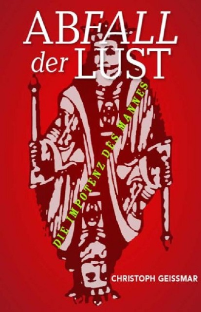 Abfall der Lust, Christoph Geissmar