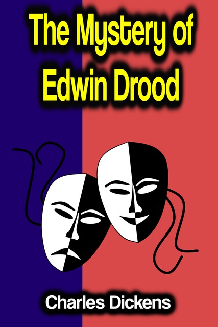 The Mystery of Edwin Drood, Charles Dickens