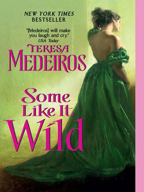 Some Like It Wild, Teresa Medeiros