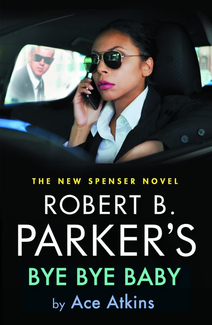 Robert B. Parker's Bye Bye Baby, Ace Atkins