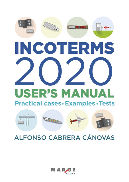 Incoterms 2020. User's manual, Alfonso Cabrera