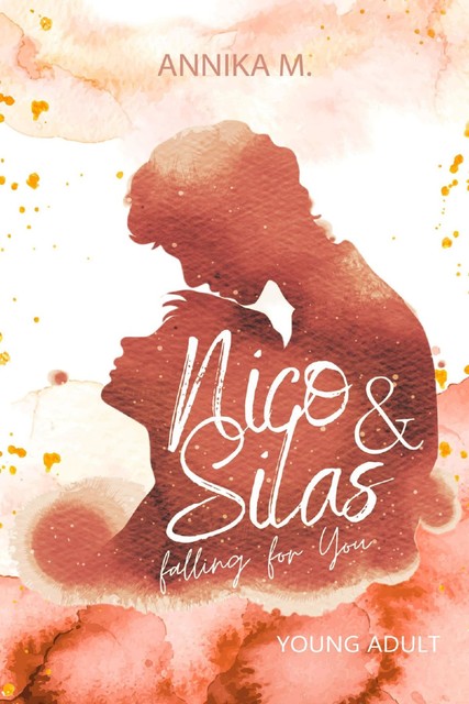 Nico & Silas – falling for you, Annika M.