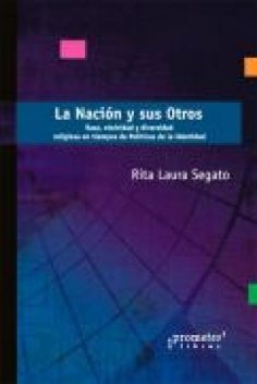 La Nación y sus Otros, Rita Laura Segato