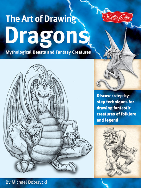 The Art of Drawing Dragons, Michael Dobrzycki