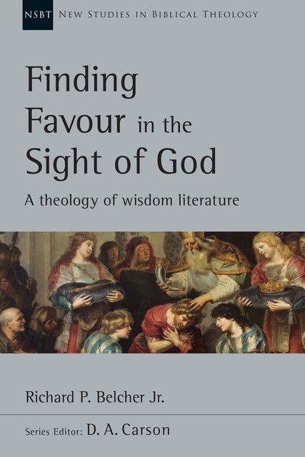 Finding Favour in the Sight of God, Richard P. Belcher Jr.