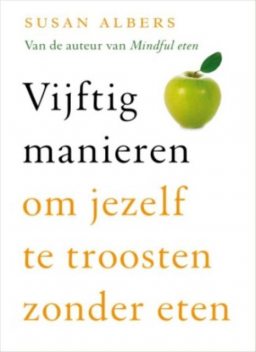 Vijftig manieren om jezelf te troosten zonder eten, Susan Albers