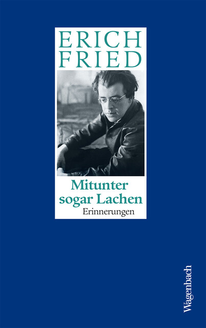Mitunter sogar Lachen, Erich Fried