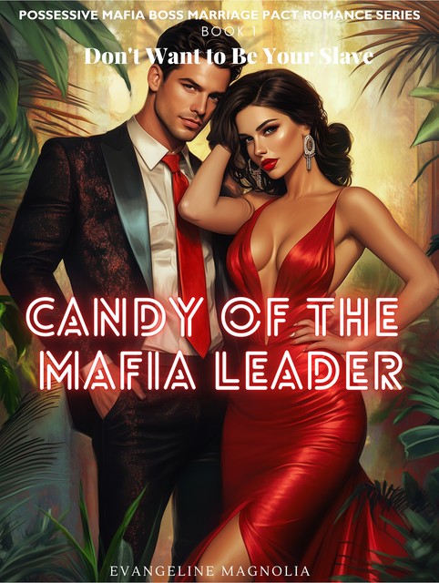 Candy of the Mafia Leader, Evangeline Magnolia