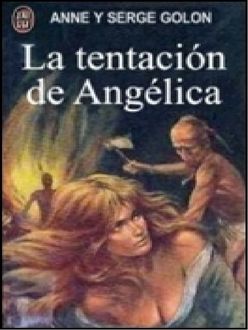 La Tentación De Angélica, Serge Golon, Anne