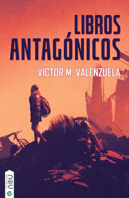 Libros antagónicos + bonus, Víctor M. Valenzuela