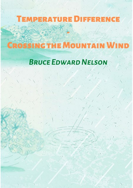 Temperature Difference – Crossing the Mountain Wind, Bruce Nelson