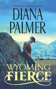 Wyoming Fierce, Diana Palmer