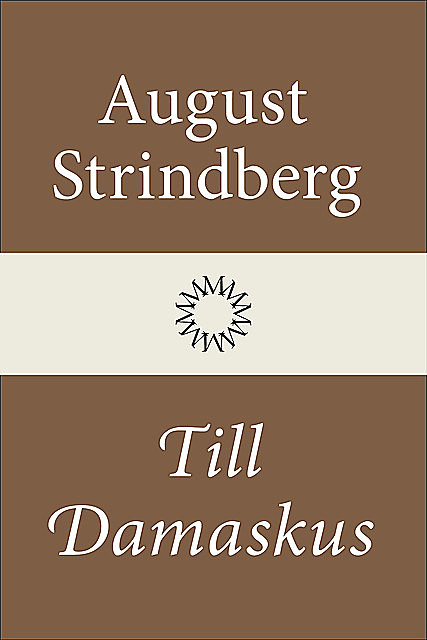 Till Damaskus, August Strindberg