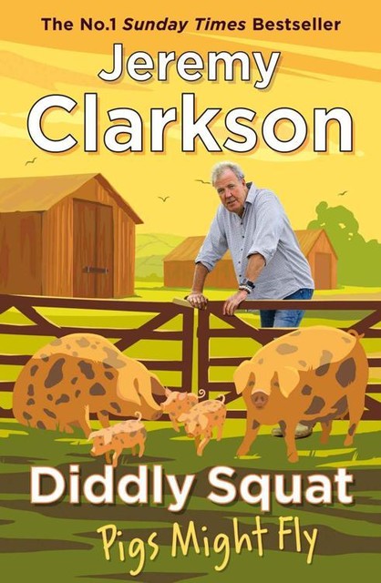 Diddly Squat: Pigs Might Fly, Jeremy Clarkson
