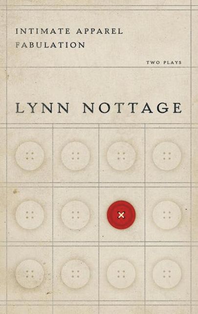 Intimate Apparel/Fabulation, Lynn Nottage