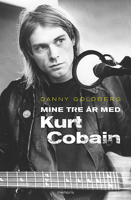 Mine tre år med Kurt Cobain, Danny Goldberg