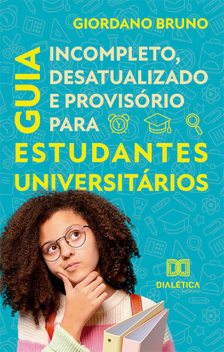 Guia Incompleto, Desatualizado e Provisório para Estudantes Universitários, Giordano Bruno