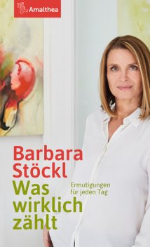 Was wirklich zählt, Barbara Stöckl