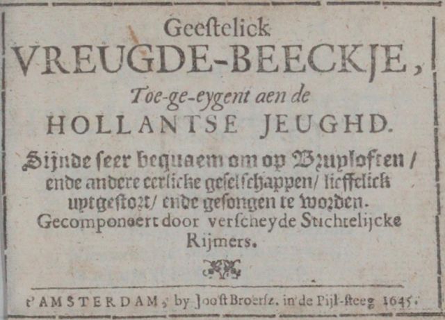Geestelick vreugde-beeckje. Toe-ge-eygent aen de Hollantse jeughd, Johan van Born