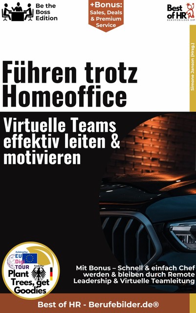 Führen trotz Homeoffice – Virtuelle Teams effektiv leiten & motivieren, Simone Janson