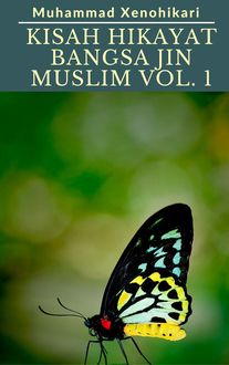 Kisah Hikayat Bangsa Jin Muslim Vol. 1, Muhammad Xenohikari