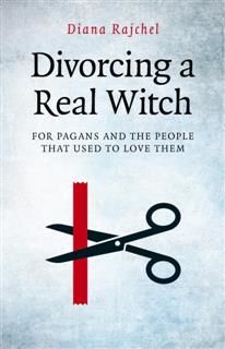 Divorcing a Real Witch, Diana Rajchel