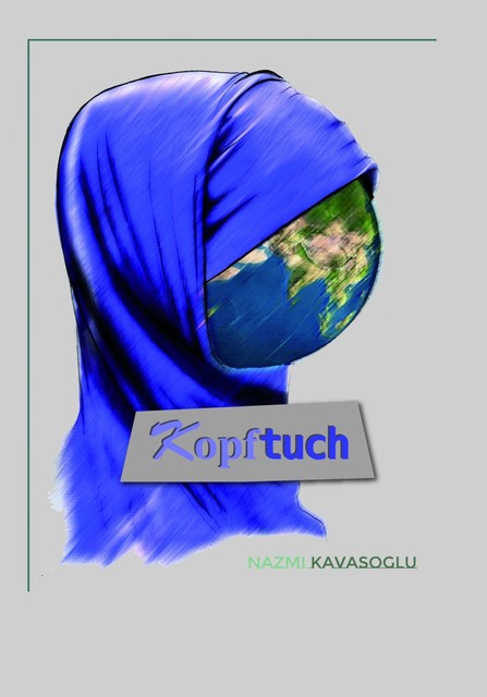 Kopftuch, Nazmi Kavasoglu