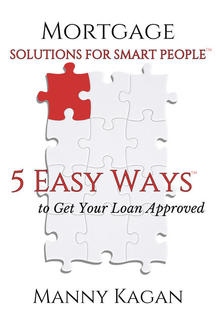 Mortgage Solutions for Smart People, Manny Kagan