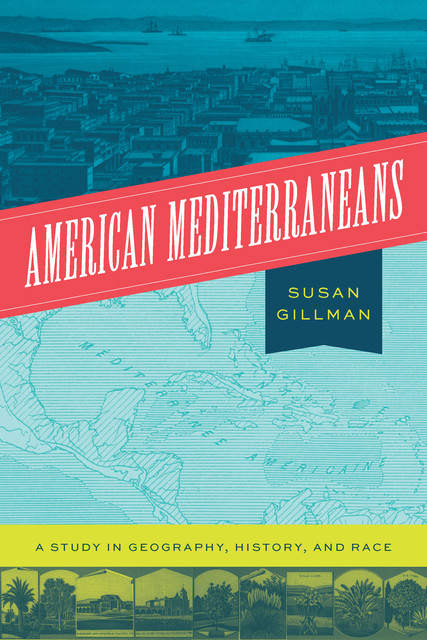 American Mediterraneans, Susan Gillman