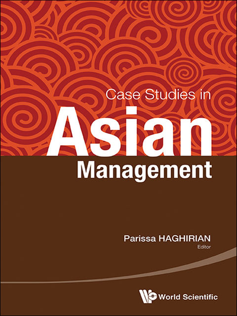 Case Studies in Asian Management, Parissa HAGHIRIAN